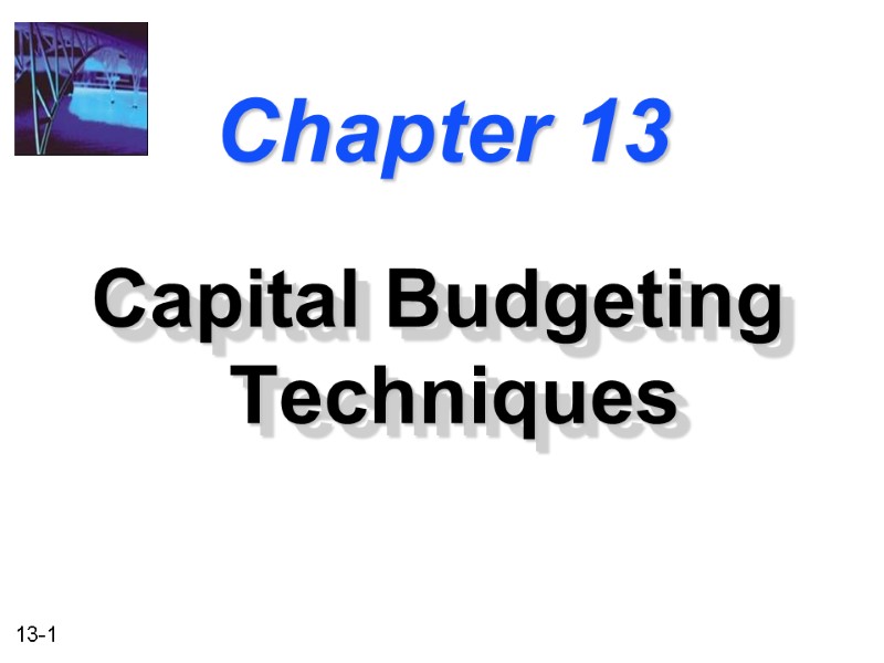 Chapter 13 Capital Budgeting Techniques